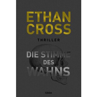 Cross, Ethan - Die Ackerman & Shirazi-Reihe (3) Die Stimme des Wahns (TB)