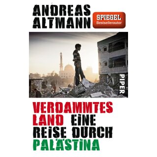 Altmann, Andreas -  Verdammtes Land - Eine Reise durch Palästina