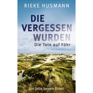 Husmann, Rieke - Jella Jensen (1) Die vergessen wurden - Die Tote auf Föhr