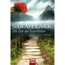 Lark, Sarah - Die Feuerblüten-Trilogie (1) Die Zeit...