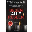 Cavanagh, Steve - Eddie-Flynn-Reihe (2) Gegen alle Regeln...