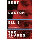 Ellis, Bret Easton -  The Shards - Roman