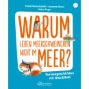 Orosz, Susanne; Schmitt, Petra Maria - Warum leben Meerschweinchen nicht im Meer? (HC)