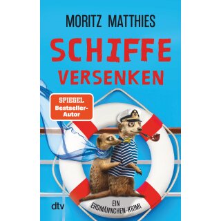 Matthies, Moritz - Erdmännchen-Krimi (8) Schiffe versenken - Ein Erdmännchen-Krimi | Zwei Erdmännchen-Spürnasen auf Kreuzfahrt (TB)
