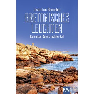 Bannalec, Jean-Luc - Kommissar Dupin ermittelt (6) Bretonisches Leuchten (TB)