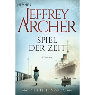 Archer, Jeffrey - Clifton Saga 1 - Spiel der Zeit (TB)