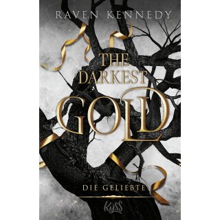 Kennedy, Raven - The-Darkest-Gold-Reihe (3) The Darkest Gold – Die Geliebte (TB)