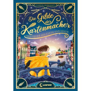Merchant, Tamzin - Die magischen Gilden (2) Die Gilde der Kartenmacher - Abenteuer aus Tinte und Magie (HC)