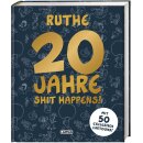 Ruthe, Ralph - 20 Jahre Shit happens! (HC)
