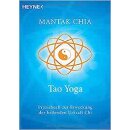Chia, Mantak -  Tao Yoga - Praxisbuch zur Erweckung der...