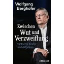 Berghofer, Wolfgang - Zwischen Wut und Verzweiflung (TB)