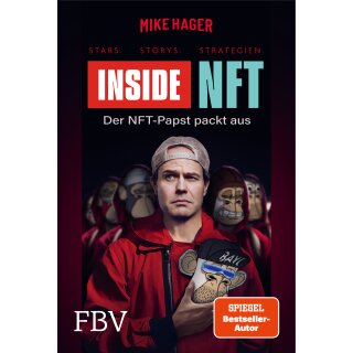 Hager, Mike -  Inside NFT: Stars, Storys, Strategien - Der NFT-Papst packt aus (TB)