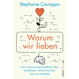 Cacioppo, Stephanie -  Warum wir lieben (TB)