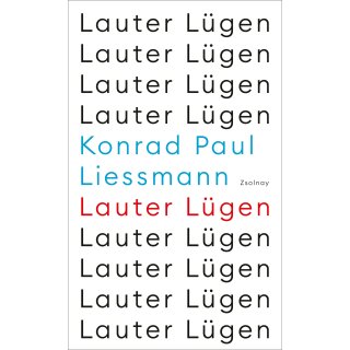 Liessmann, Konrad Paul -  Lauter Lügen (HC)