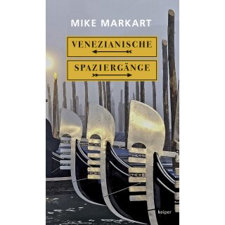 Markart, Mike -  Venezianische Spaziergänge (HC)