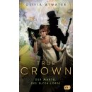Atwater, Olivia - True Crown - Der Mantel des Elfen-Lords...