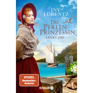 Lorentz, Iny - Südsee-Saga (4) Die Perlenprinzessin. Lucky Jim (TB)