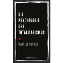 Desmet, Mattias -  Die Psychologie des Totalitarismus (HC)