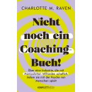 Raven, Charlotte M. -  Nicht noch ein Coaching-Buch! (TB)