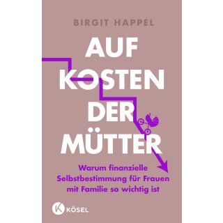 Happel, Birgit - Auf Kosten der Mütter (TB)