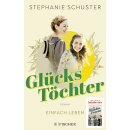 Schuster, Stephanie -  Glückstöchter - Einfach...