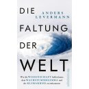 Levermann, Anders -  Die Faltung der Welt - Wie die Wissenschaft helfen kann, dem Wachstumsdilemma und der Klimakrise zu entkommen | Der international renommierte Klimaforscher zeigt konkrete Perspektiven auf