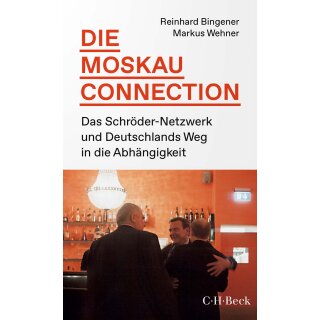 Bingener, Reinhard; Wehner, Markus - Die Moskau-Connection (TB)