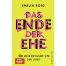 Roig, Emilia -  Das Ende der Ehe - Für eine Revolution der Liebe (HC)