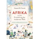 French, Howard W. -  Afrika und die Entstehung der modernen Welt (HC)