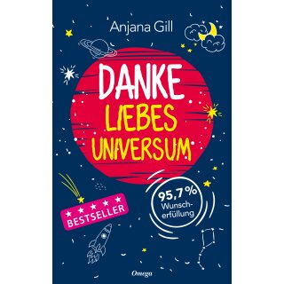 Gill, Anjana -  Danke, liebes Universum - 95,7% Wunscherfüllung