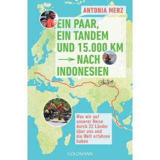 Merz, Antonia -  Ein Paar, ein Tandem und 15.000 km nach Indonesien (TB)