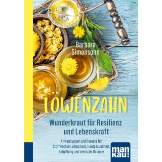 Simonsohn, Barbara -  Löwenzahn - Wunderkraut für Resilienz und Lebenskraft (TB)