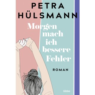 Hülsmann, Petra -  Morgen mach ich bessere Fehler (TB)