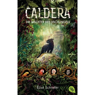 Schrefer, Eliot - Die Caldera-Reihe (1) Caldera – Die Wächter des Dschungels (TB)