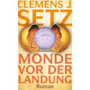 Setz, Clemens J. -  Monde vor der Landung - Roman |...