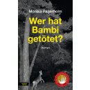 Fagerholm, Monika -  Wer hat Bambi getötet? (HC)