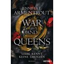 Armentrout, Jennifer L. - Liebe kennt keine Grenzen-Reihe (4) War and Queens – Liebe kennt keine Grenzen (TB)
