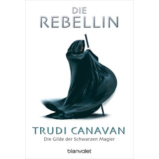 Canavan, Trudi - Gilde der Schwarzen Magier 1 - Die Rebellin(TB)