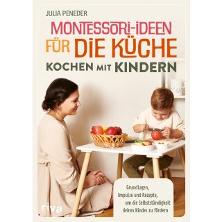 Peneder, Julia -  Montessori-Ideen für die Küche – Kochen mit Kindern (TB)