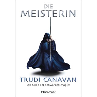 Canavan, Trudi - Gilde der Schwarzen Magier 3 - Die Meisterin (TB)