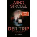Strobel, Arno -  Der Trip – Du hast dich frei gefühlt. Bis er dich fand. (TB)