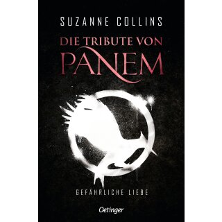 Collins, Suzanne - Die Tribute von Panem (2) -  Gefährliche Liebe (TB)