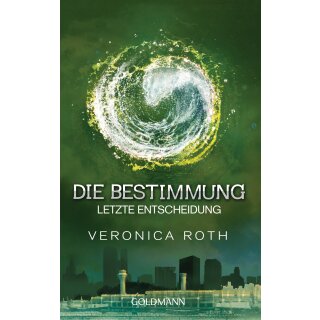 Roth, Veronica - Bestimmung Reihe 3 - Letzte Entscheidung (TB)