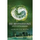 Roth, Veronica - Bestimmung Reihe 3 - Letzte Entscheidung...