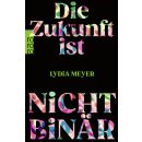 Meyer, Lydia -  Die Zukunft ist nicht binär (TB)