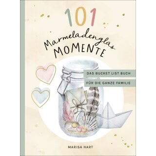 Hart, Marisa; Baby, Kind & Meer - 101 Marmeladenglas-Momente (HC)