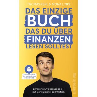 Kehl, Thomas; Linke, Mona -  Das einzige Buch, das Du über Finanzen lesen solltest – limitierte GOLD EDITION (HC)