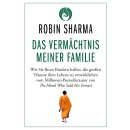 Sharma, Robin -  Das Vermächtnis meiner Familie - Wie Sie Ihren Kindern helfen, die großen Träume ihres Lebens zu verwirklichen vom Millionen-Bestsellerautor von The Monk Who Sold His Ferrari