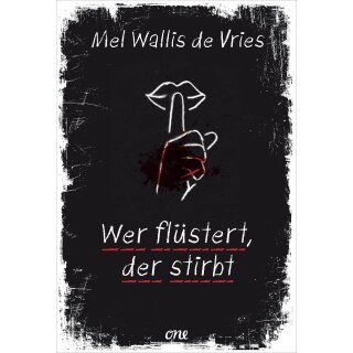 Vries, Mel Wallis de -  Wer flüstert, der stirbt (HC)
