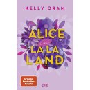 Oram, Kelly -  Alice in La La Land - Limitierter Farbschnitt in der 1. Auflage (TB)